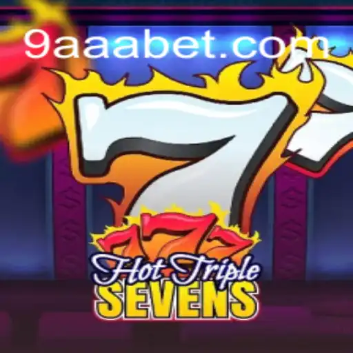 Exploring the Thrills of HotTripleSevens on AAA.bet