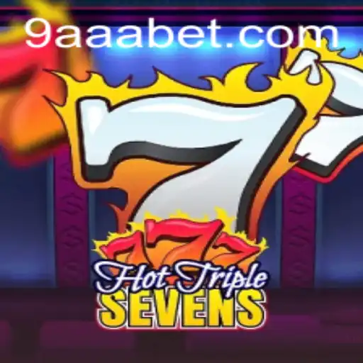 Exploring the Thrills of HotTripleSevens on AAA.bet